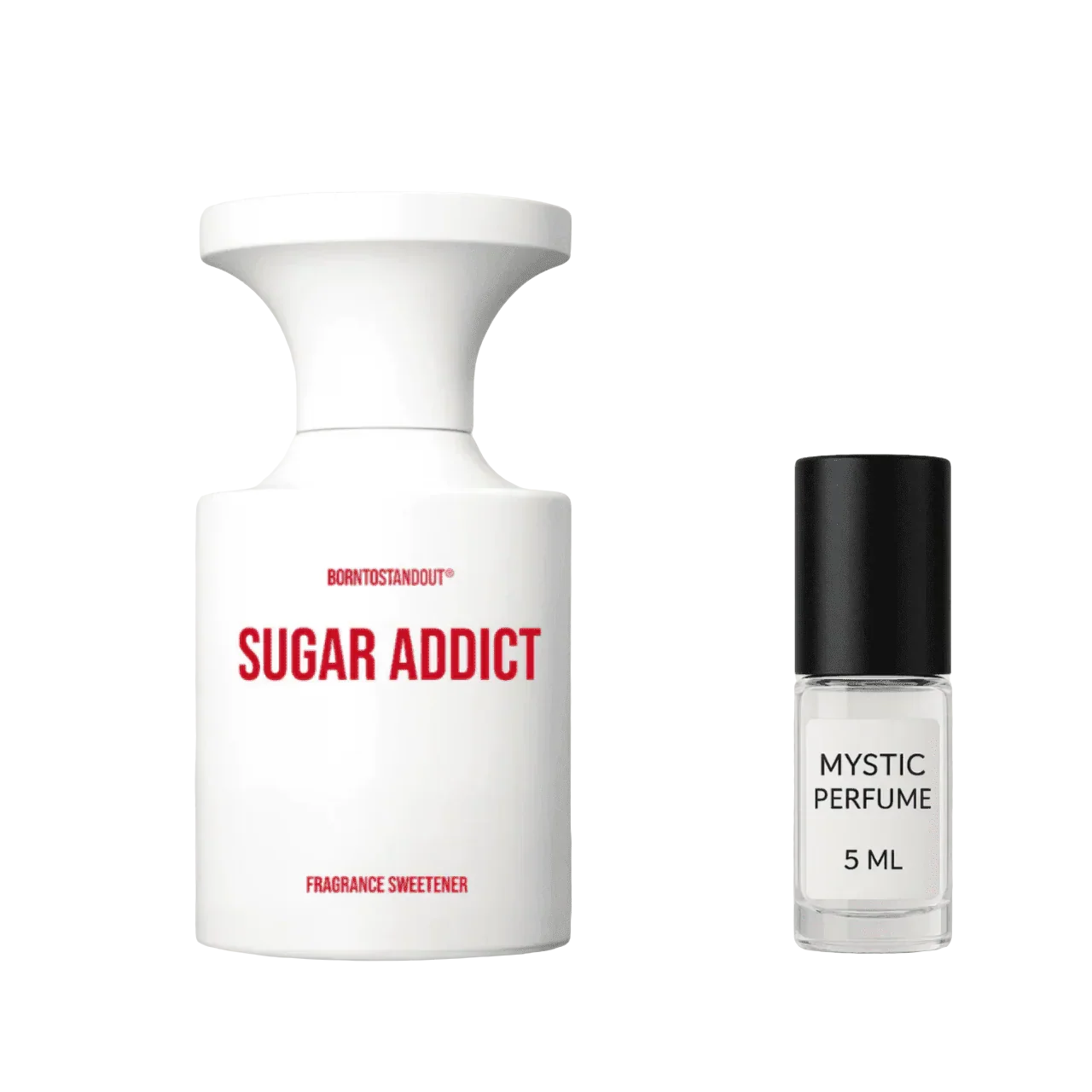 BORNTOSTANDOUT Sugar Addict